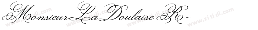 MonsieurLaDoulaise R字体转换 MonsieurLaDoulaise R字体转换